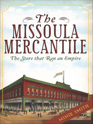 cover image of The Missoula Mercantile
